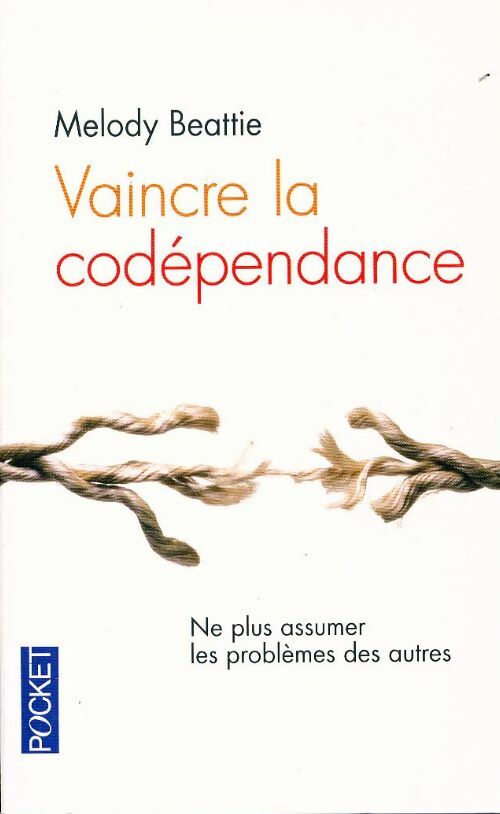 Livrenpoche : Vaincre la codépendance - Melody Beattie - Livre