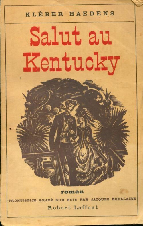 Livrenpoche : Salut au Kentucky - Kléber Haedens - Livre