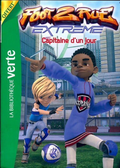 Livrenpoche : Foot 2 rue Extrême Tome IV : Capitaine d'un jour - Inconnu - Livre