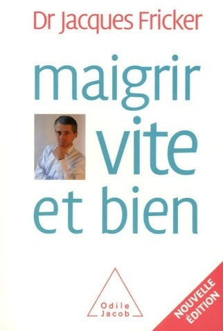 Livrenpoche : Maigrir vite et bien - Jacques Fricker - Livre