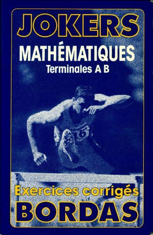 Livrenpoche : Mathématiques Terminales A, B. Exercices corrigés - Gabriel Boissière - Livre