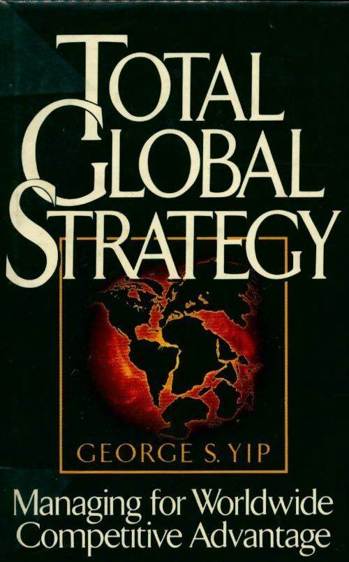 Livrenpoche : Total global Strategy - George Yip - Livre