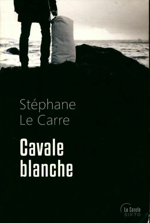 Livrenpoche : Cavale blanche - Stéphane Le Carre - Livre
