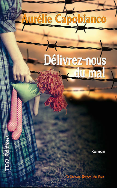 Livrenpoche : Délivrez-nous du mal - Aurélie Capobianco - Livre