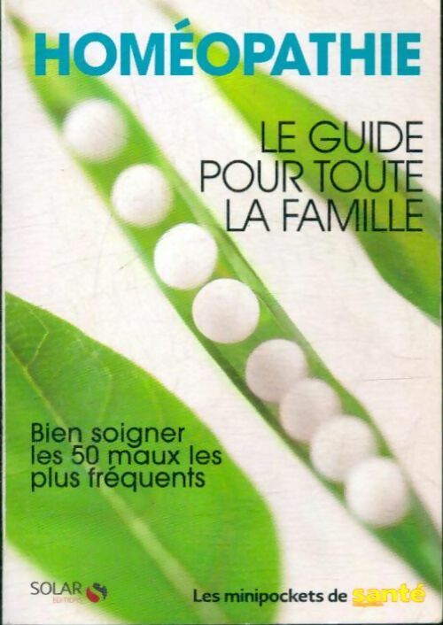 Livrenpoche : Homéopathie le guide pour toute la famille - Collectif - Livre