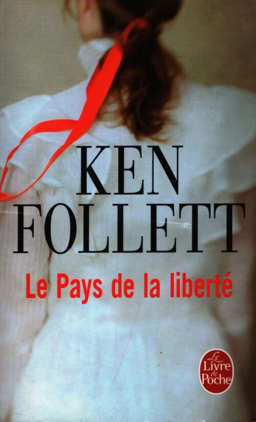 Le pays de la liberté - Ken Follett - Livre
