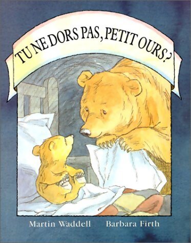 Livrenpoche : Tu ne dors pas petit ours ? - Barbara Firth - Livre