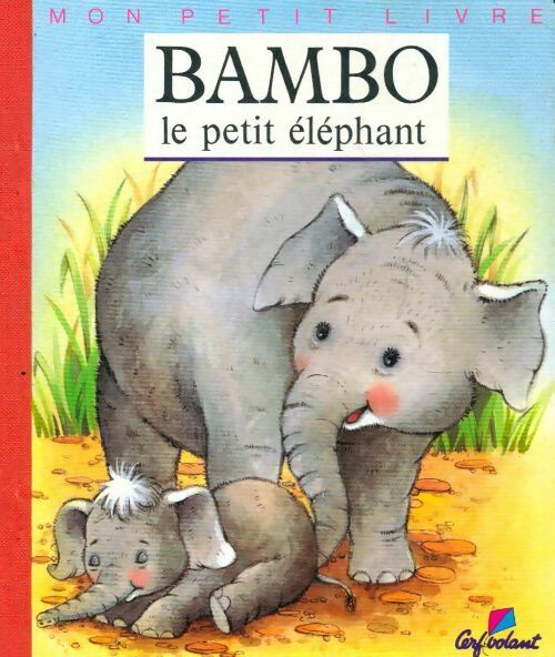 Livrenpoche : Bambo le petit éléphant - Agnès Vandewiele - Livre