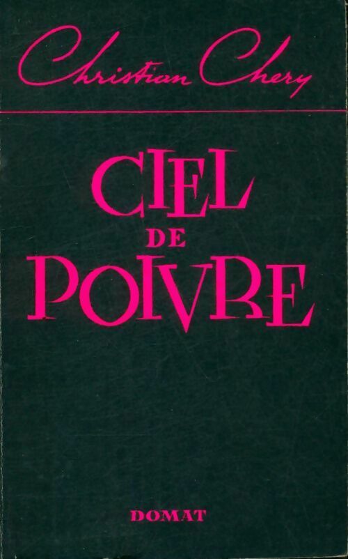 Livrenpoche : Ciel de poivre - Christian Chéry - Livre