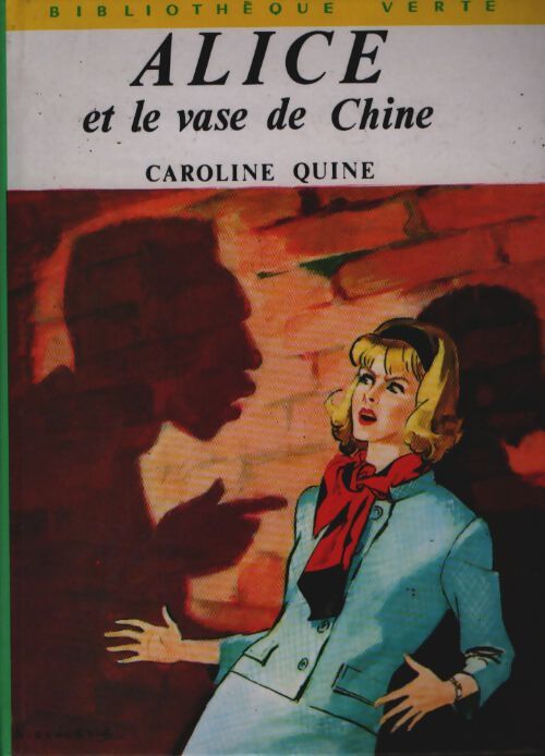Alice et le vase de Chine - Caroline Quine - Livre