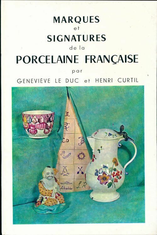 Livrenpoche : Marques et signatures de la porcelaine française - Geneviève Le Duc - Livre