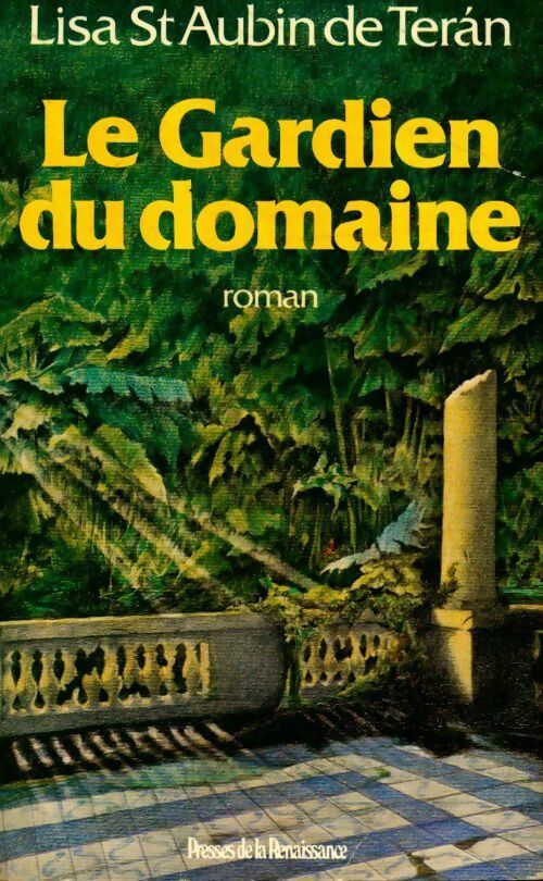 Livrenpoche : Le gardien du domaine - Lisa Saint-Aubin de Teran - Livre