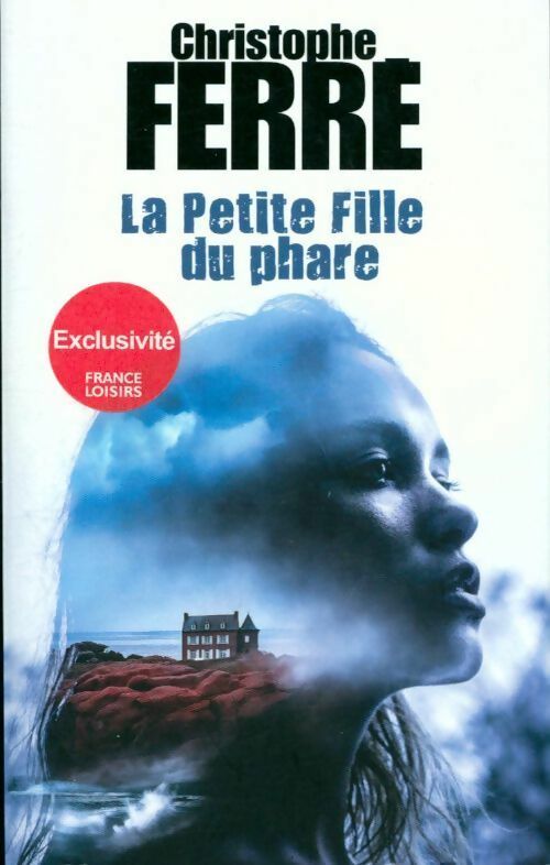 Livrenpoche : La petite fille du phare - Christophe Ferré - Livre