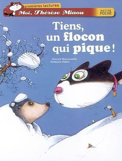 Livrenpoche : Moi Thérèse miaou : Tiens un flocon qui pique - Gérard Moncomble - Livre
