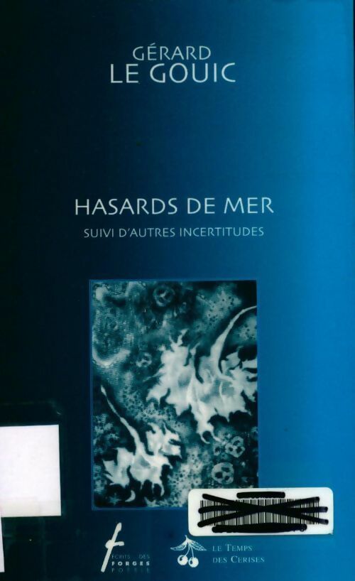 Livrenpoche : Hasards de mer / D'autres incertitudes - Gérard Le Gouic - Livre