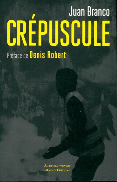 Livrenpoche : Crépuscule - Juan Branco - Livre