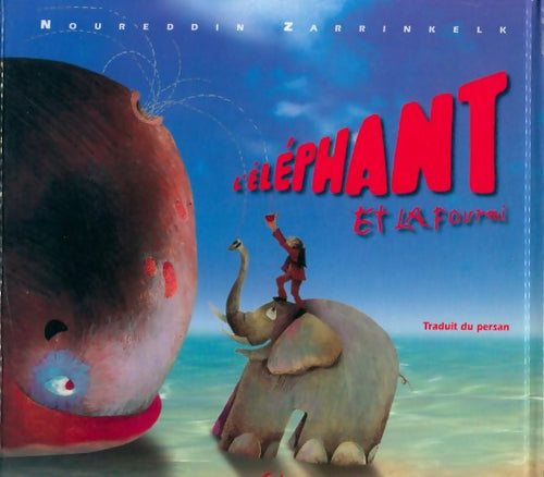 Livrenpoche : L'élephant et la fourmi - Zarrinkelk Noureddin - Livre