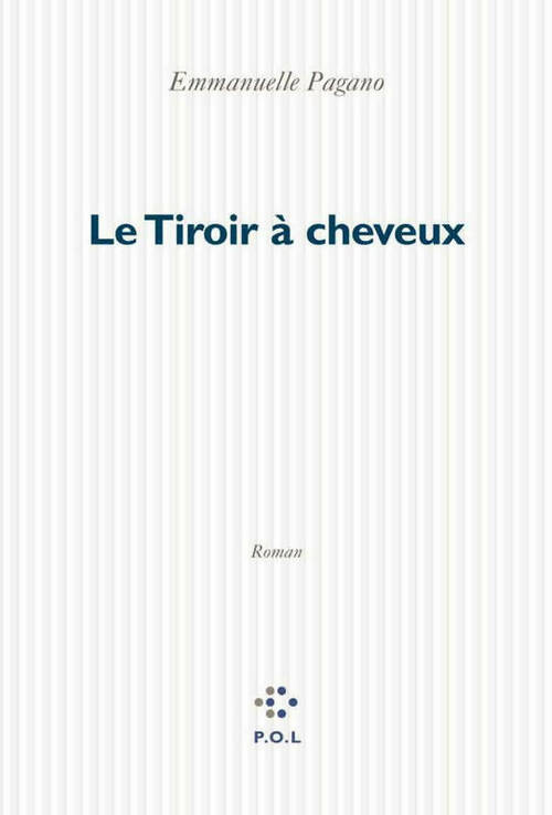 Livrenpoche : Le tiroir à cheveux - Emmanuelle Pagano - Livre