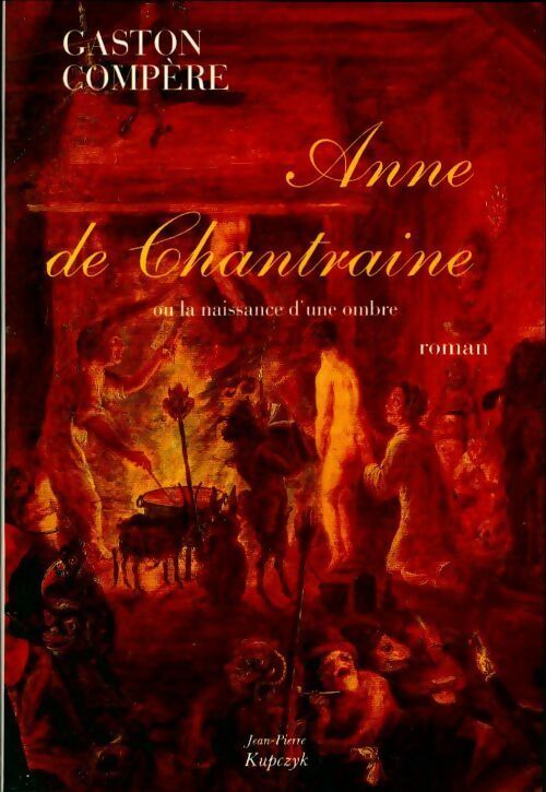 Livrenpoche : Anne de Chantraine ou la naissance d'une ombre - Gaston Compère - Livre