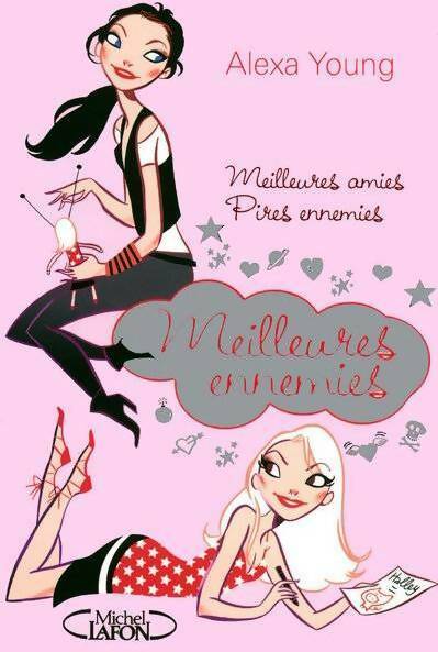 Livrenpoche : Meilleures ennemies Tome I : Meilleures amies, pires ennemies - Alexa Young - Livre