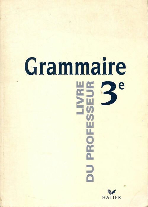 Livrenpoche : Grammaire 3e. Livre du professeur - Didier Colin - Livre