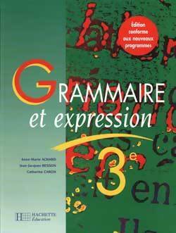 Livrenpoche : Grammaire et expression 3e - Anne-Marie Achard - Livre