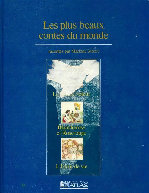 Livrenpoche : Les plus beaux contes du monde Tome XX : Le maître voleur / Blancherose et Roserouge / L?élixir de vie - Marlène Jobert - Livre