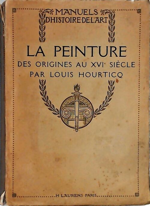 Livrenpoche : La peinture des origines au XVIe siècle - Louis Hourticq - Livre