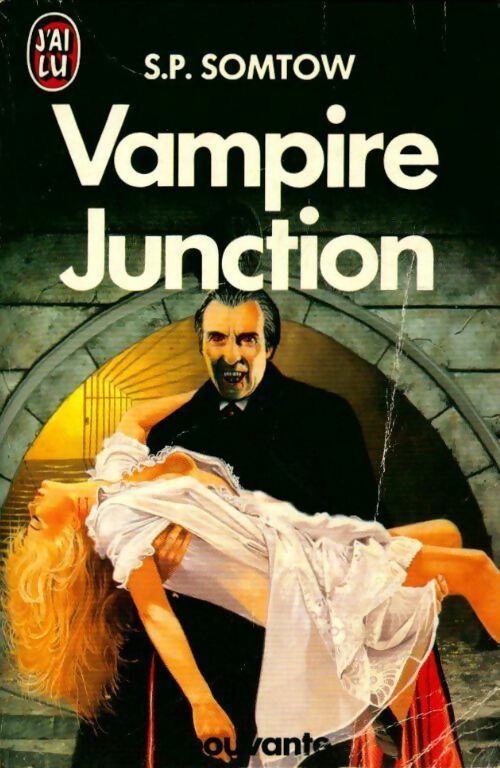 Livrenpoche : La trilogie de Timmy Valentine Tome I : Vampire junction - S.P. Somtow - Livre