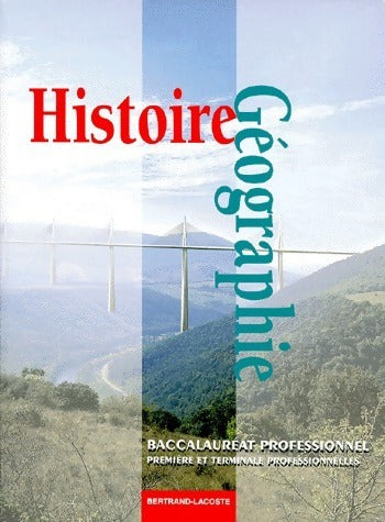 Livrenpoche : Histoire-géographie baccalauréat professionnel 1ère et terminale professionnelles - Collectif - Livre