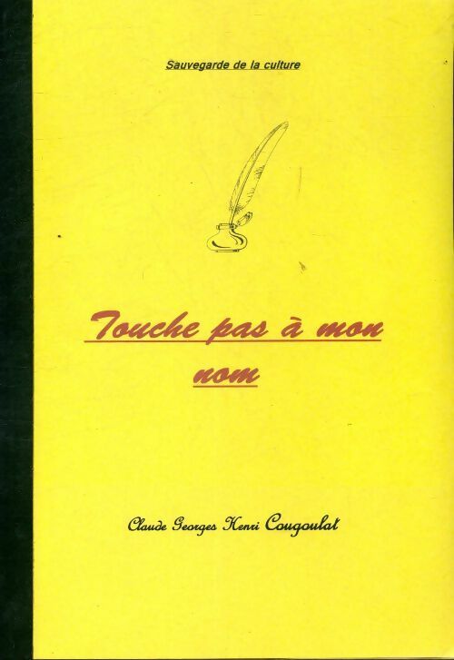 Livrenpoche : Touche pas à mon nom - Claude Georges Henri Cougoulat - Livre