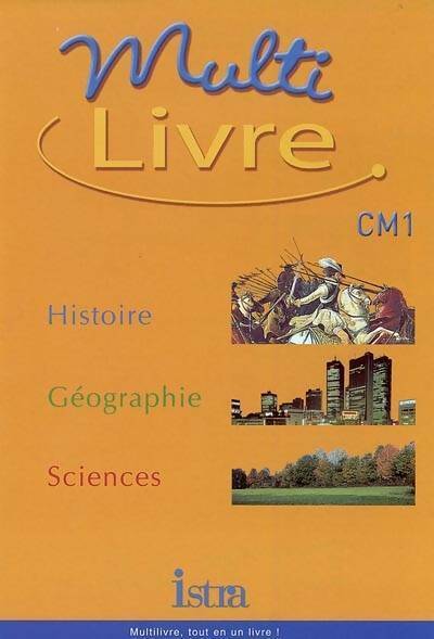 Livrenpoche : Multilivre CM1 : Histoire, géographie, sciences - André Bendjebbar - Livre