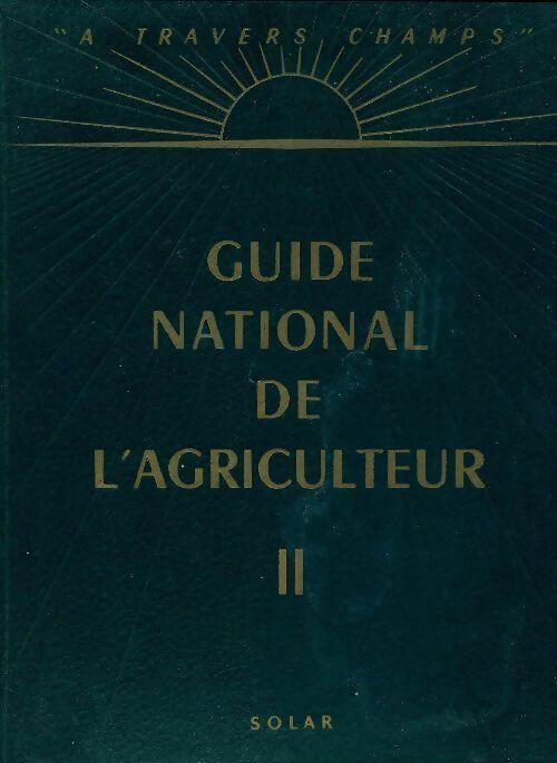 Livrenpoche : Guide national de l'agriculteur Tome II - Collectif - Livre