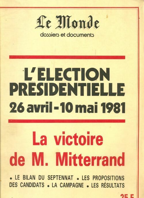 Livrenpoche : Le Monde dossiers et documents : L?élection présidentielle 26 avril - 10 mai 1981 - Collectif - Livre
