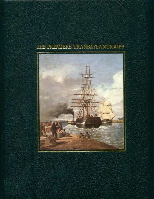 Livrenpoche : Les premiers transatlantiques - Melvin Maddocks - Livre