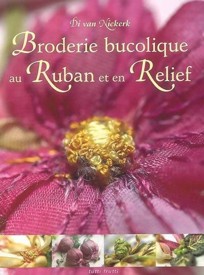 Livrenpoche : Broderie bucolique au ruban et en relief - Di Van Niekerk - Livre