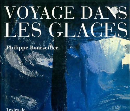 Livrenpoche : Voyage dans les glaces - Philippe Bourseiller - Livre