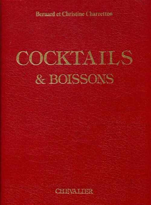 Livrenpoche : Cocktails & boissons - Bernard Charretton - Livre