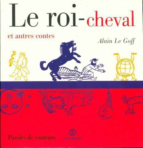 Livrenpoche : Le roi-cheval et autres contes - Olivier Le Goff - Livre