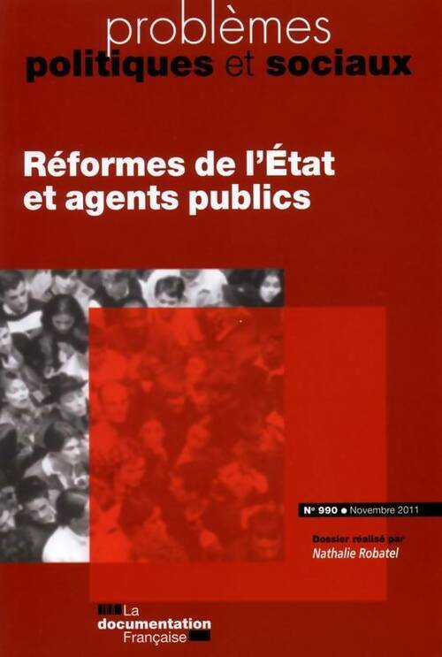 Livrenpoche : Problèmes politiques et sociaux n°990 : Réforme de l'Etat et agents publics - Collectif - Livre