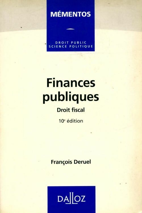 Livrenpoche : Finances publiques. Droit fiscal 10ème édition - François Deruel - Livre