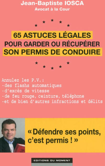 Livrenpoche : 65 astuces légales pour garder ou récupérer son permis de conduire - Jean-Baptiste Iosca - Livre