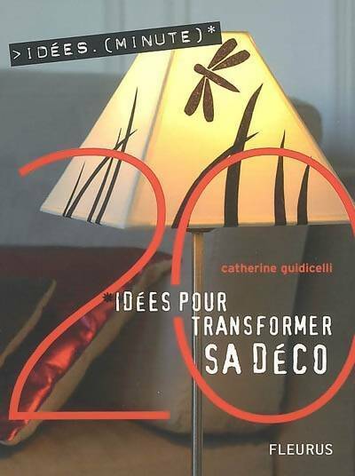 Livrenpoche : 20 idées pour transformer sa déco - Catherine Guidicelli - Livre