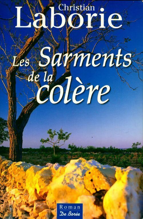 Livrenpoche : Les sarments de la colère - Christian Laborie - Livre
