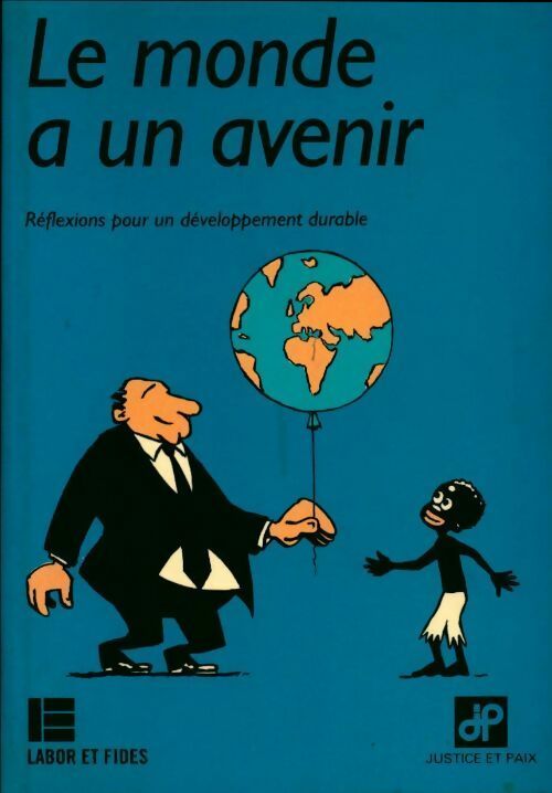 Livrenpoche : Le monde a un avenir - Collectif - Livre