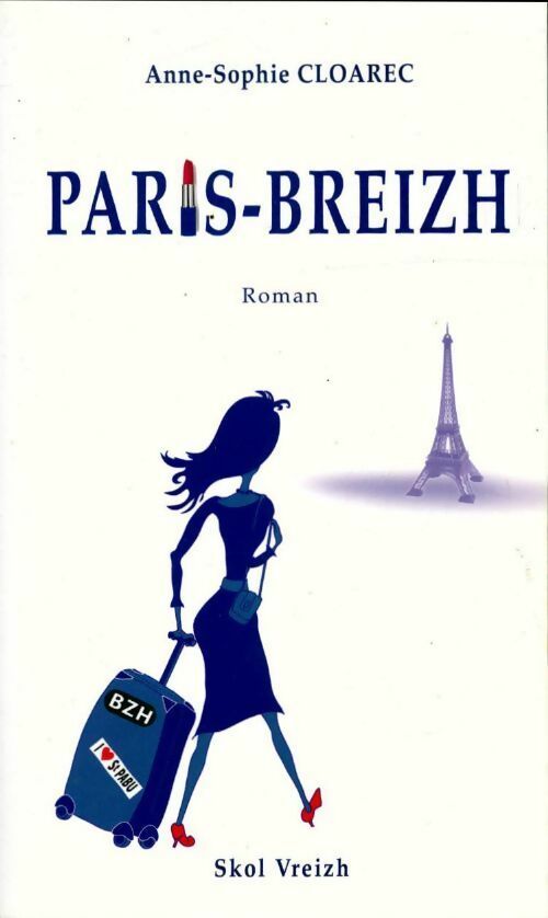 Livrenpoche : Paris-breizh : Journal de bleuenn gourvennec - Anne-Sophie Cloarec - Livre