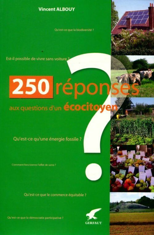 250 réponses aux questions d'un écocitoyen - Vincent Albouy - Livre