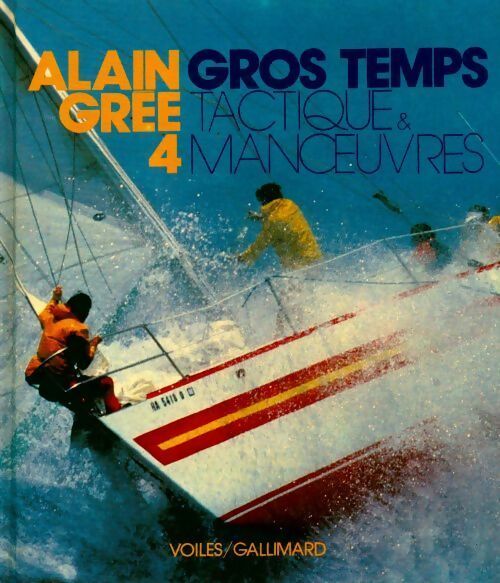 Livrenpoche : Gros temps. Tactique & manoeuvres - Alain Grée - Livre