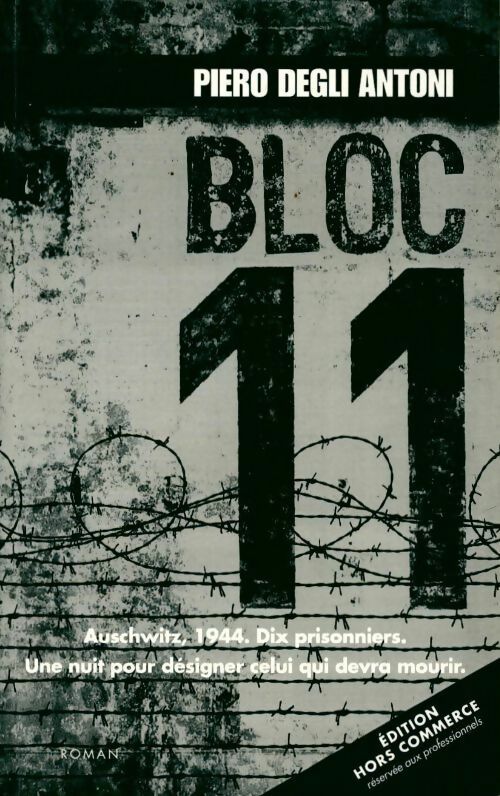 Bloc 11 - Piero Degli Antoni - Livre