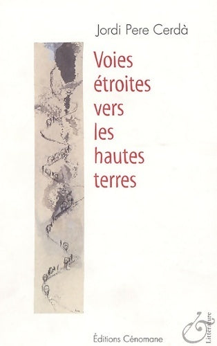 Livrenpoche : Voies étroites vers les hautes terres - Jordi Pere Cerdà - Livre